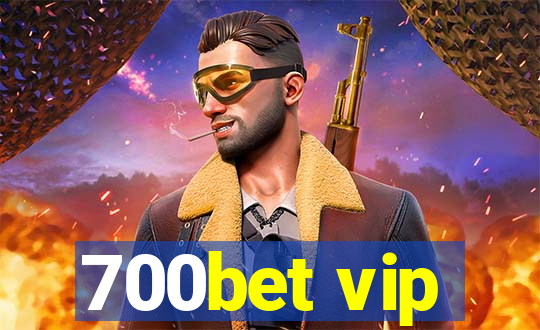 700bet vip